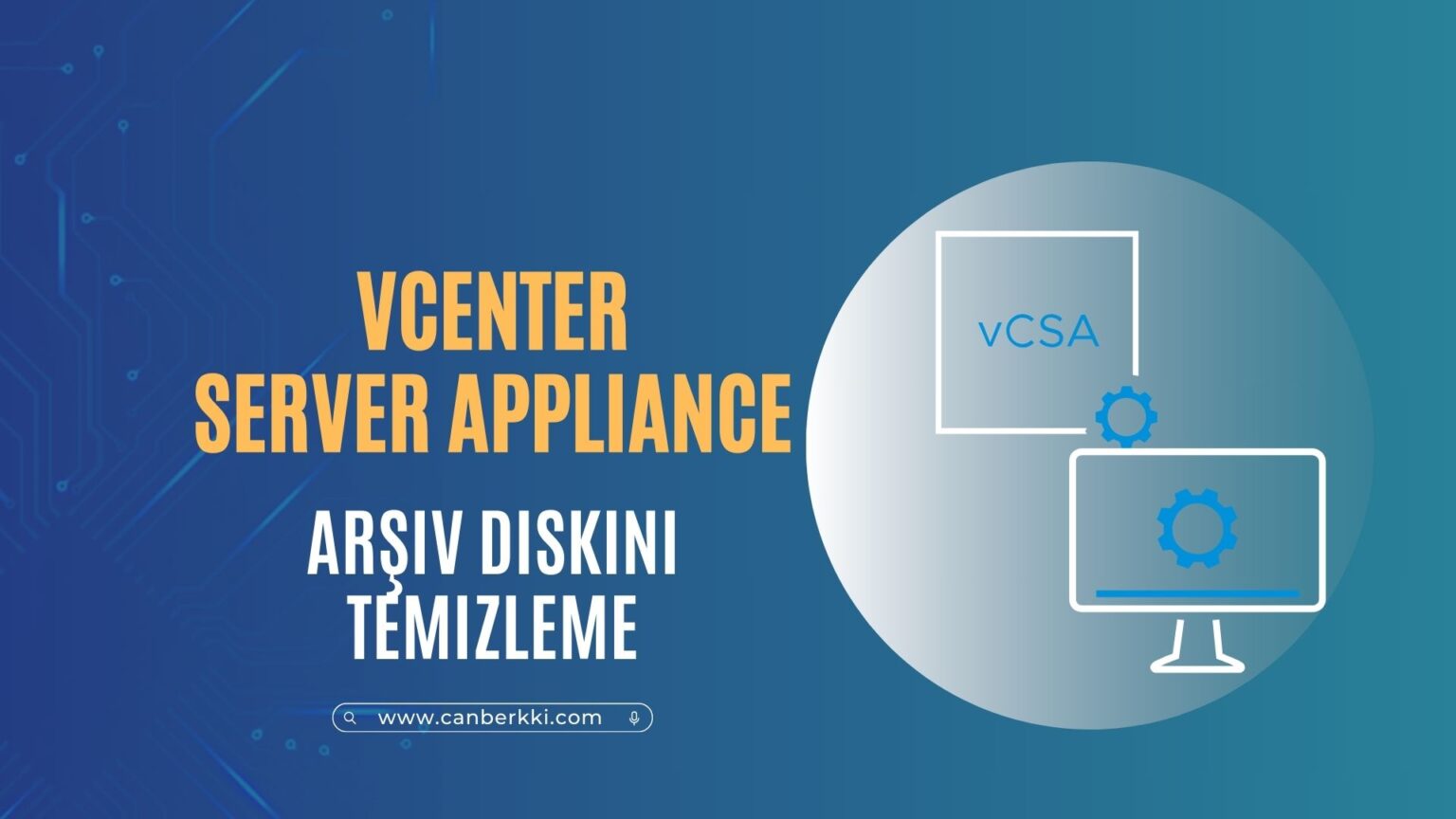 vCenter Server Appliance Arşiv Disk Temizleme